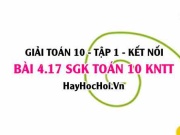 Bài 4.17 SGK Toán 10 tập 1 Kết nối tri thức
